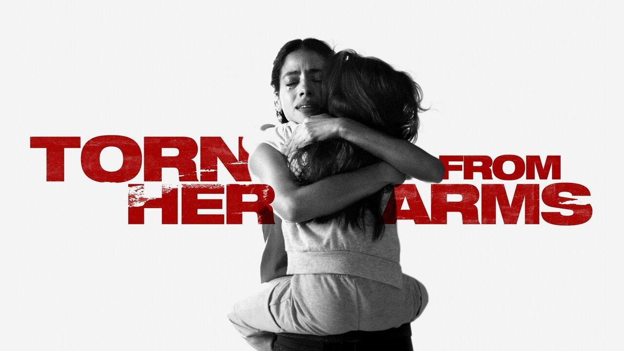 فيلم Torn From Her Arms 2021 مترجم كامل فوستا