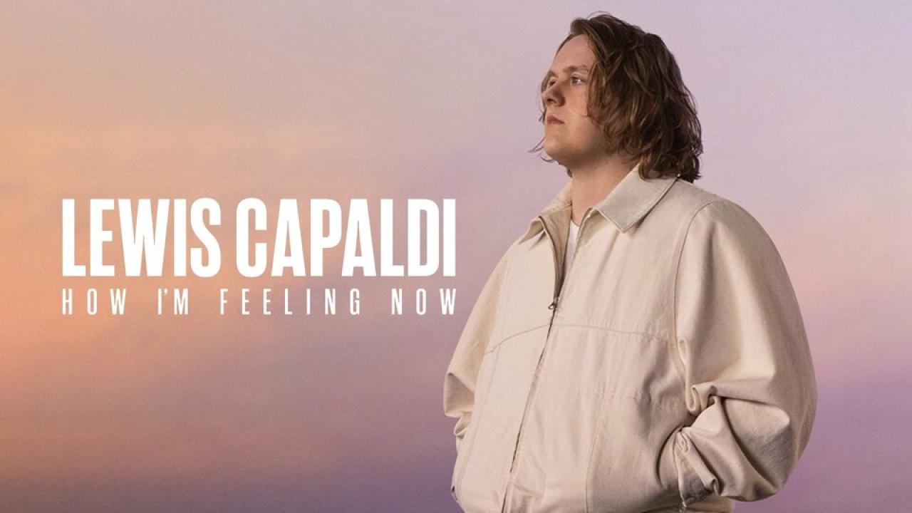 فيلم Lewis Capaldi: How I'm Feeling Now 2023 مترجم كامل HD