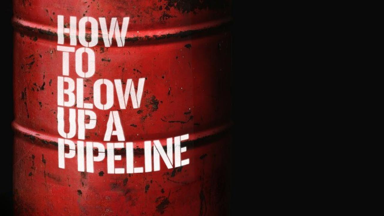 فيلم How to Blow Up a Pipeline 2022 مترجم كامل HD