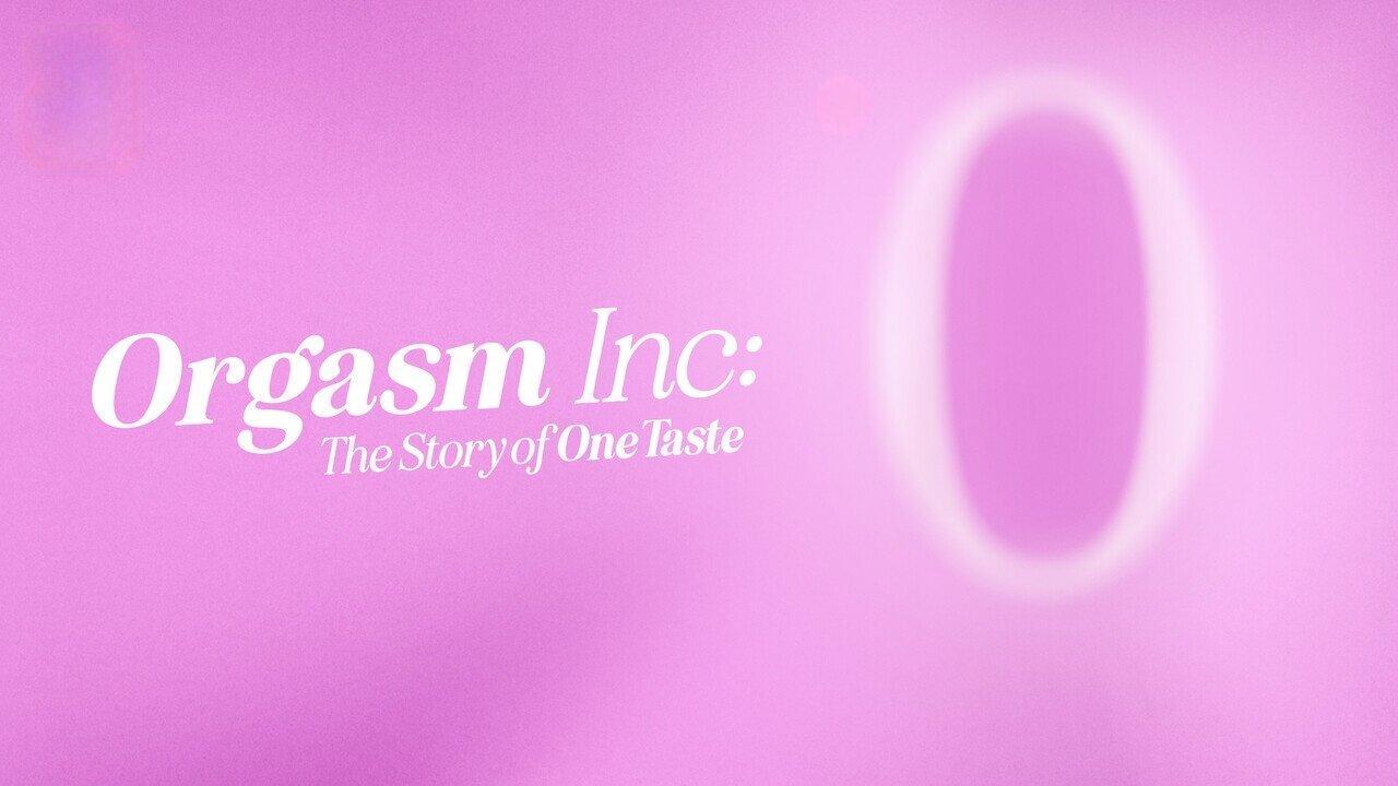 فيلم Orgasm Inc: The Story of OneTaste 2022 مترجم كامل فوستا