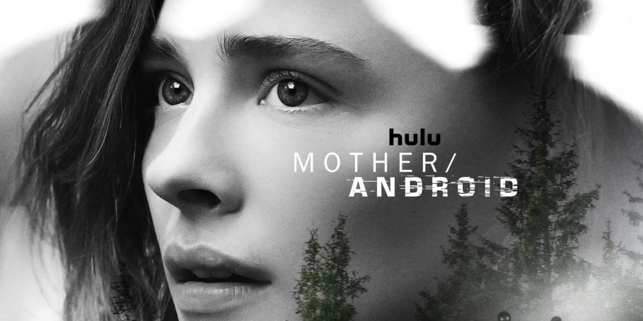 فيلم Mother/Android 2021 مترجم كامل فوستا