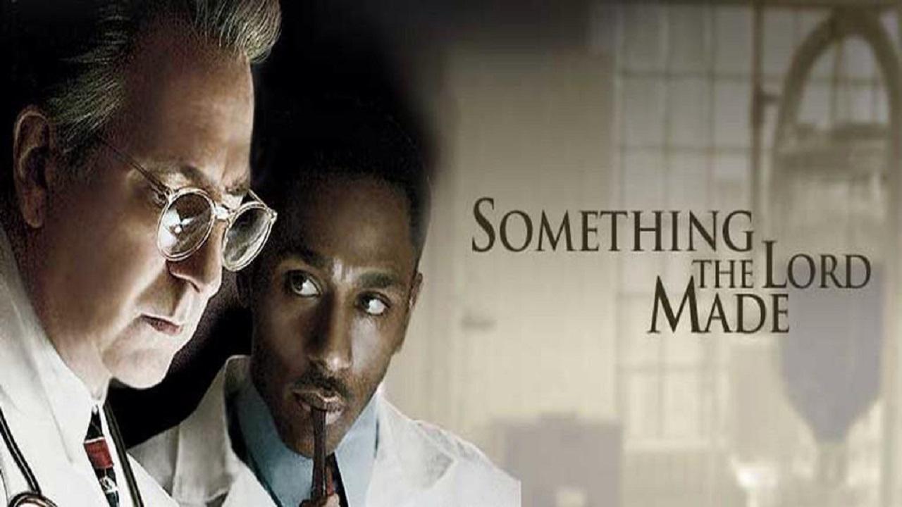 فيلم Something the Lord Made 2004 مترجم كامل فوستا