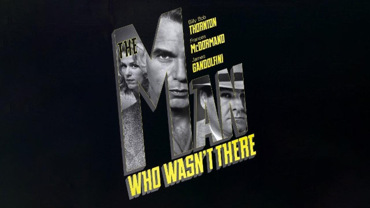 فيلم The Man Who Wasn't There 2001 مترجم كامل فوستا