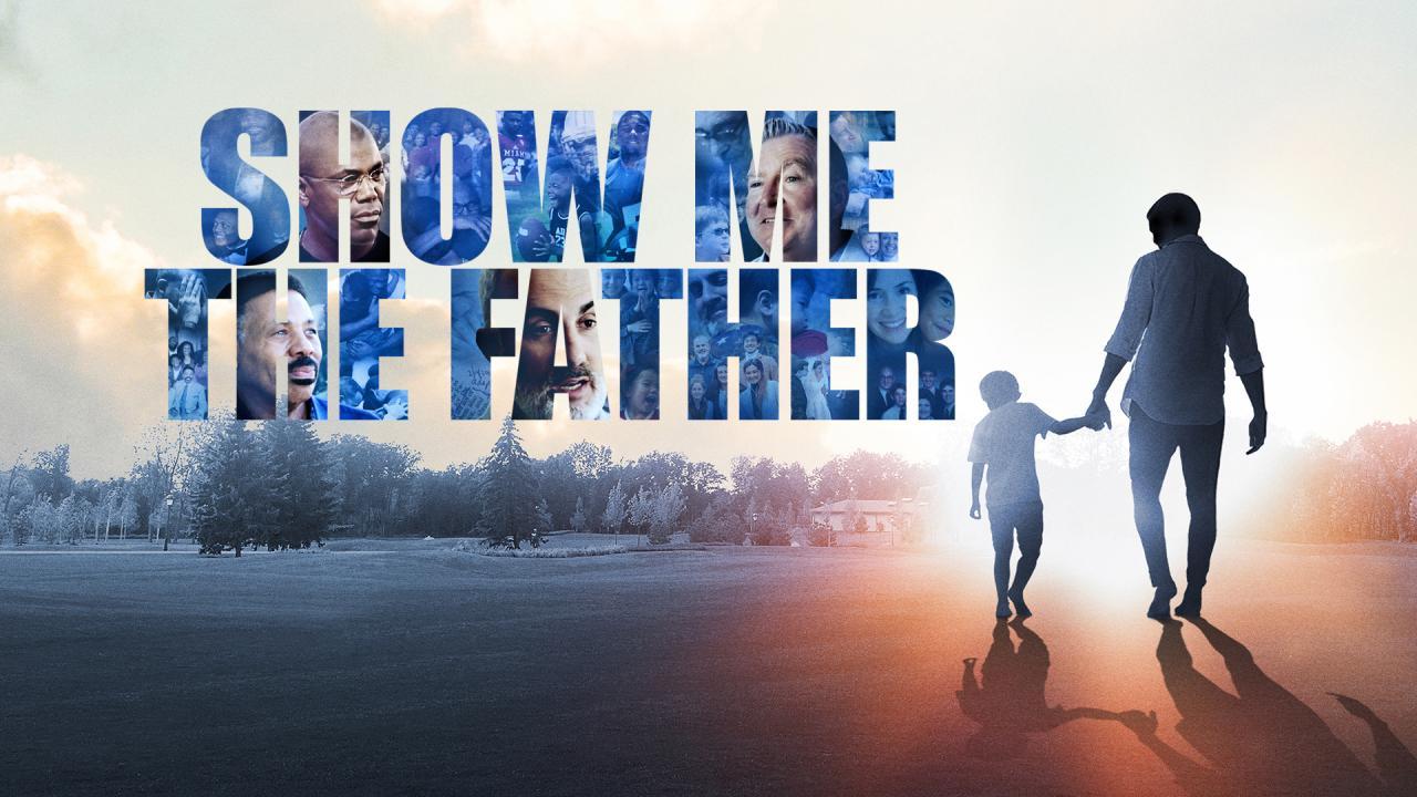 فيلم Show Me The Father 2021 مترجم كامل فوستا