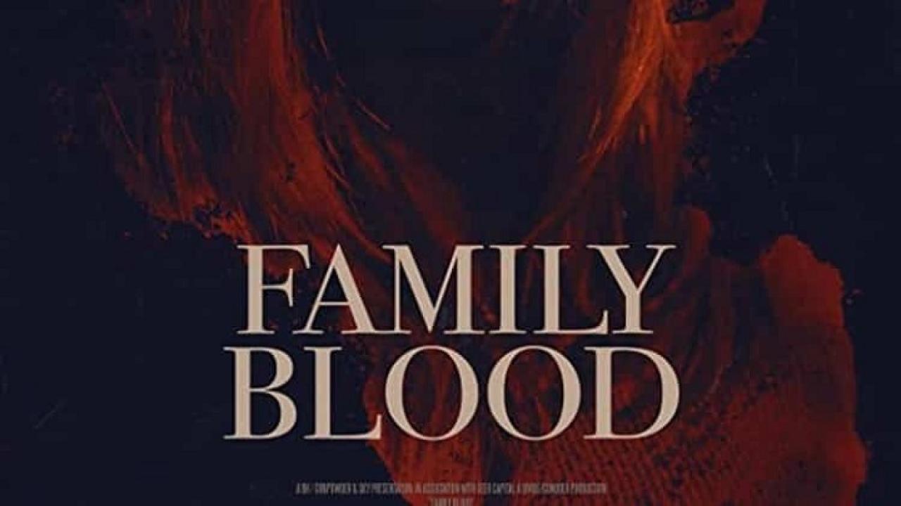 فيلم Family Blood 2018 مترجم كامل HD