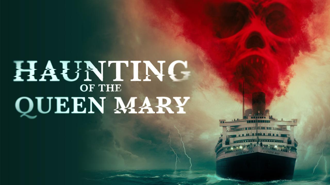 فيلم Haunting of the Queen Mary 2023 مترجم كامل HD