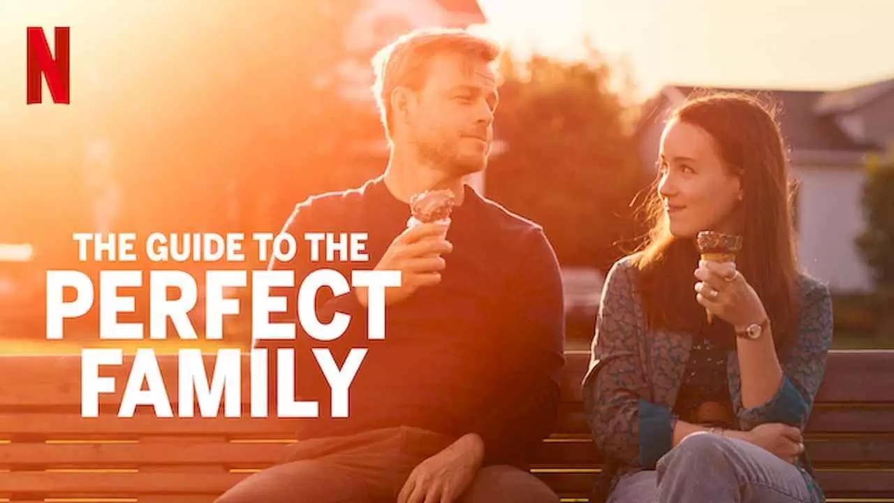 فيلم The Guide To The Perfect Family 2021 مترجم كامل فوستا