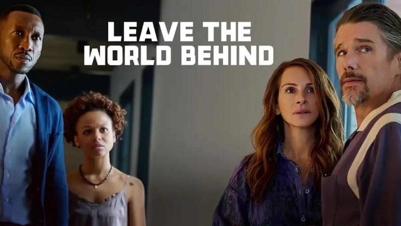 فيلم Leave the World Behind 2023 مترجم كامل HD