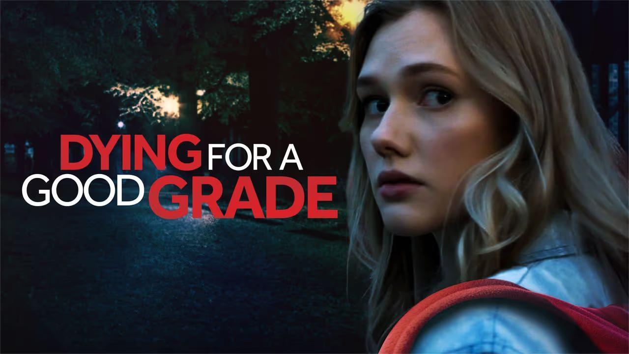 فيلم Dying for a Good Grade 2021 مترجم كامل HD